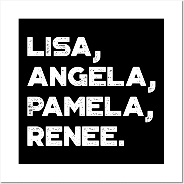 Lisa Angela Pamela Renee Around The Way Girl Vintage Retro (White) Wall Art by truffela